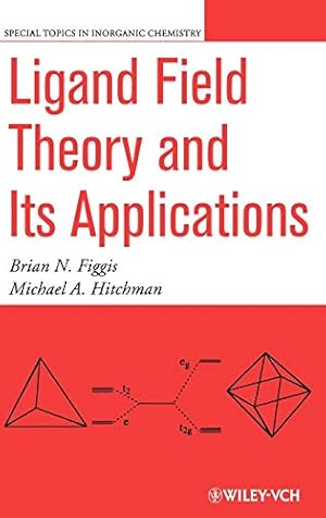 Ligand Field Theory and Its Applications (Special Topics in Inorganic Chemistry)