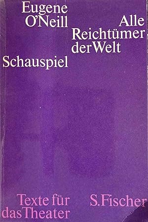 Bild des Verkufers fr Alle Reichtmer der Welt. von. Fr d. dt. Bhne bers. u. eingerichtet von Ursula Schuh zum Verkauf von Logo Books Buch-Antiquariat