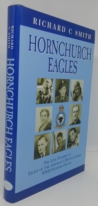 Hornchurch Eagles: The Complete Combat Experience as Seen through the Eyes of Eight of the Airfie...