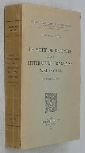 Le motif de repentir dans la litterature francaise medievale (des origines a 1230)