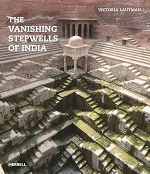 Seller image for Vanishing Stepwells of India for sale by GreatBookPrices
