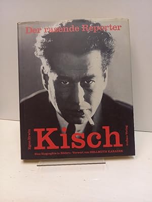 Bild des Verkufers fr Der rasende Reporter Egon Erwin Kisch. Eine Biographie in Bildern. Mit einem Vorwort von Hellmuth Karasek. zum Verkauf von Antiquariat Langguth - lesenhilft