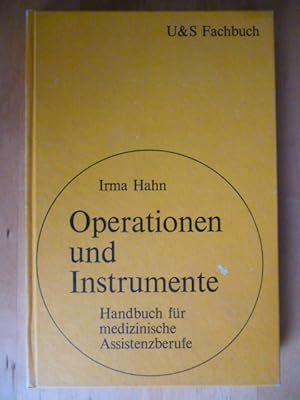 Operationen und Instrumente. Handbuch für medizinische Assistenzberufe.