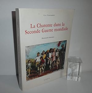 La Charente dans la seconde guerre mondiale. Dictionnaire historique. Le Croît Vif. 2004.