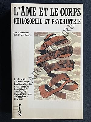 Bild des Verkufers fr L'AME ET LE CORPS-PHILOSOPHIE ET PSYCHIATRIE zum Verkauf von Yves Grgoire