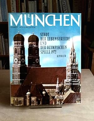 München. Stadt der Lebensfreude und der Olympischen Spiele 1972.