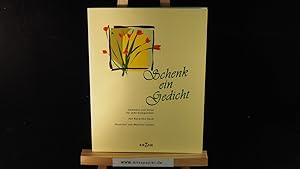Seller image for Schenk ein Gedicht : Gedichte und Verse fr jede Gelegenheit. for sale by Versandantiquariat Ingo Lutter