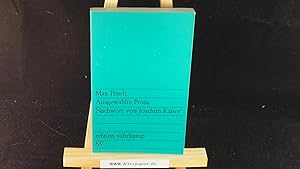 Imagen del vendedor de Joachim Kaiser: Max Frisch - Ausgewhlte Prosa. a la venta por Versandantiquariat Ingo Lutter