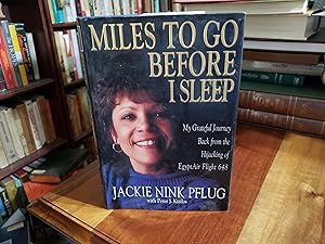Bild des Verkufers fr Miles to Go Before I Sleep: My Grateful Journey Back from the Hijacking of Egyptair Flight 648 zum Verkauf von Nash Books