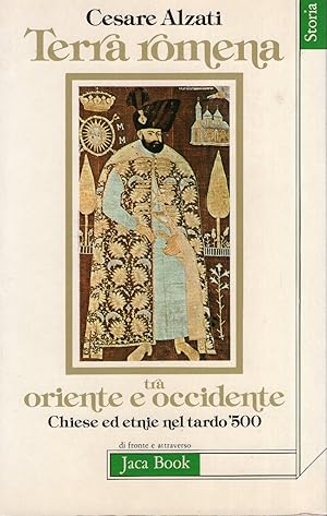 Terra romena tra Oriente e Occidente. Chiese ed etnie nel tardo '500