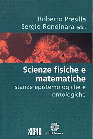 Scienze fisiche e matematiche. Istanze epistemologiche e ontologiche