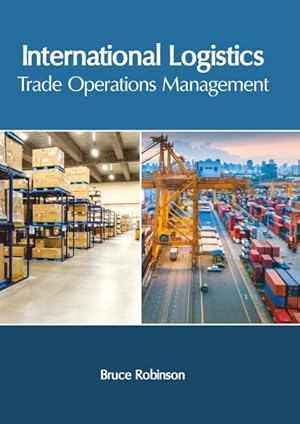 Imagen del vendedor de International Logistics : Trade Operations Management a la venta por GreatBookPrices