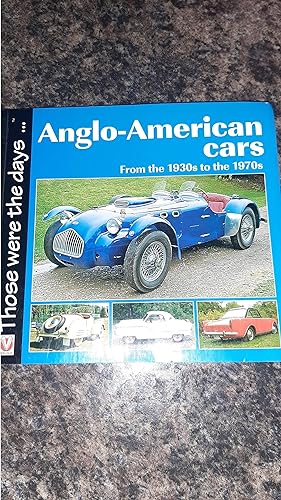 Immagine del venditore per Anglo-American Cars: From the 1930s to the 1970s (Those were the days.) venduto da Darby Jones