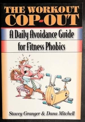 Seller image for The Workout Cop-Out: A Daily Avoidance Guide for Fitness Phobics for sale by GuthrieBooks