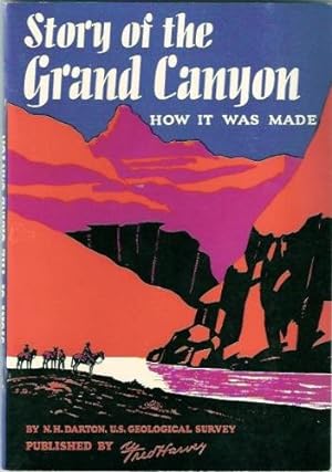 Image du vendeur pour Story of the Grand Canyon of Arizona; How it was made mis en vente par GuthrieBooks