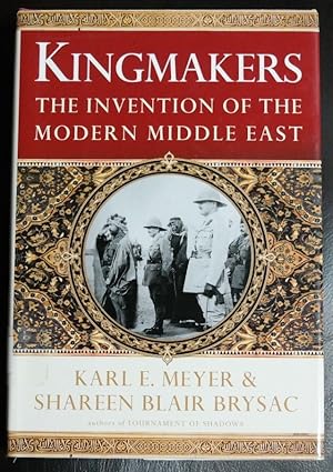 Seller image for Kingmakers: The Invention of the Modern Middle East for sale by GuthrieBooks