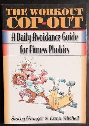 Seller image for The Workout Cop-Out: A Daily Avoidance Guide for Fitness Phobics for sale by GuthrieBooks