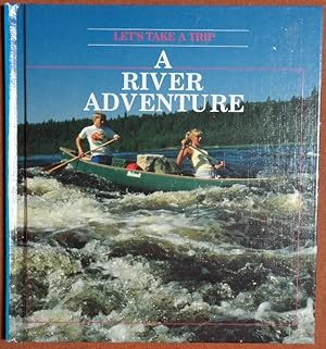 Seller image for A River Adventure (Lets Take a Trip) for sale by GuthrieBooks
