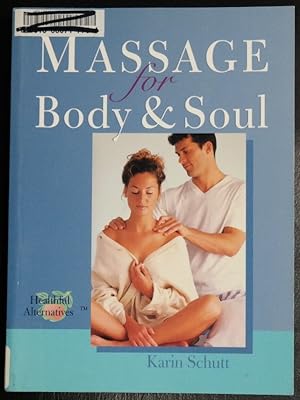 Seller image for Massage For Body & Soul (Healthful alternatives) for sale by GuthrieBooks