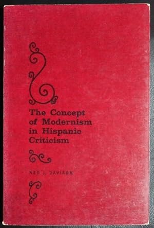 Image du vendeur pour The Concept of Modernism in Hispanic Criticism mis en vente par GuthrieBooks