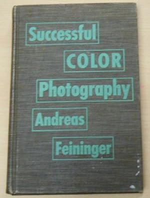 Seller image for SUCCESSFUL COLOR PHOTOGRAPHY [First Edition] 1st for sale by GuthrieBooks