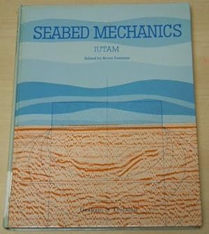 Seller image for Seabed Mechanics: Edited Proceedings of a Symposium, sponsored jointly by the International Union of Theoretical and Applied Mechanics (IUTAM) and the . of Newcastle upon Tyne, 5-9 September, 1983 for sale by GuthrieBooks