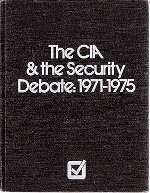 The CIA & the Security Debate, 1971-1975