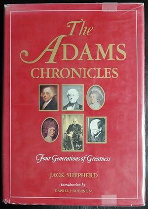 Imagen del vendedor de The Adams Chronicles: Four Generations of Greatness a la venta por GuthrieBooks