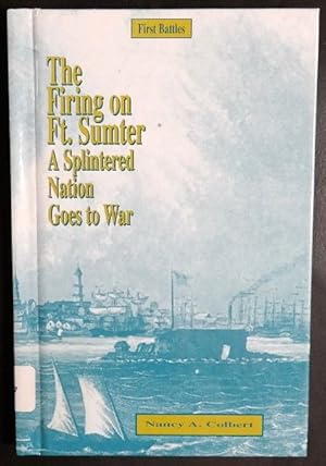 Seller image for The Firing on Fort Sumter: A Splintered Nation Goes to War (Great Events) for sale by GuthrieBooks
