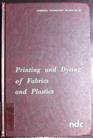 Image du vendeur pour Printing and dyeing of fabrics and plastics (Chemical technology review) mis en vente par GuthrieBooks