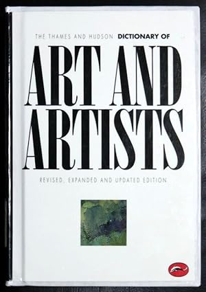 Seller image for The Thames and Hudson Dictionary of Art and Artists (Expanded, Updated) (World of Art) for sale by GuthrieBooks