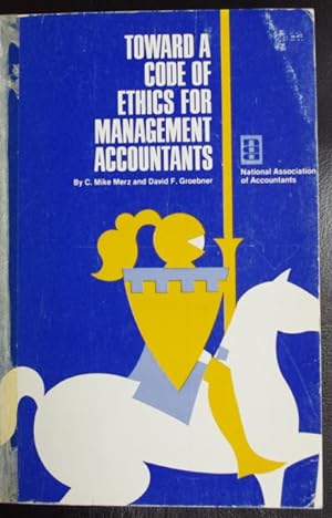 Imagen del vendedor de Toward a Code of Ethics for Management Accountants a la venta por GuthrieBooks