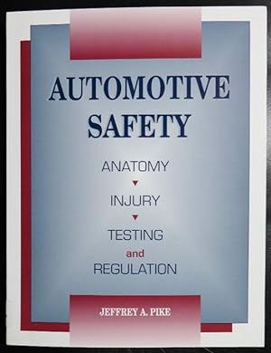 Image du vendeur pour Automotive Safety, Anatomy, Injury, Testing, and Regulation mis en vente par GuthrieBooks