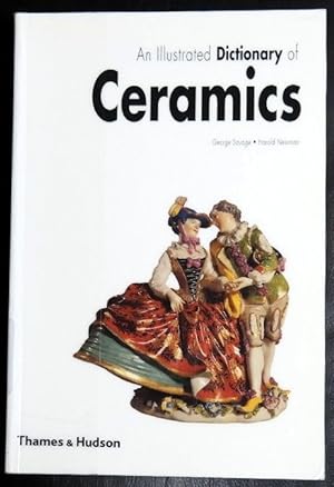 Seller image for An Illustrated Dictionary of Ceramics: Defining 3,054 Terms Relating to Wares, Materials, Processes, Styles, Patterns, and Shapes from Antiquity to the Present Day for sale by GuthrieBooks