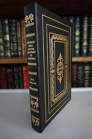 Charles Bell and the Anatomy of Reform - LEATHER BOUND