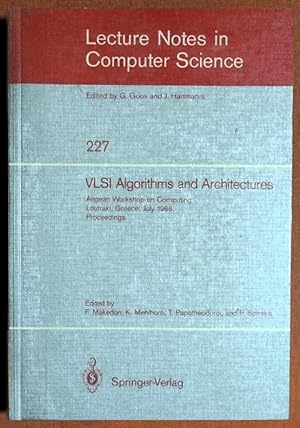 Imagen del vendedor de VLSI Algorithms and Architectures: Aegean Workshop on Computing, Loutraki, Greece, July 8-11, 1986. Proceedings (Lecture Notes in Computer Science) a la venta por GuthrieBooks