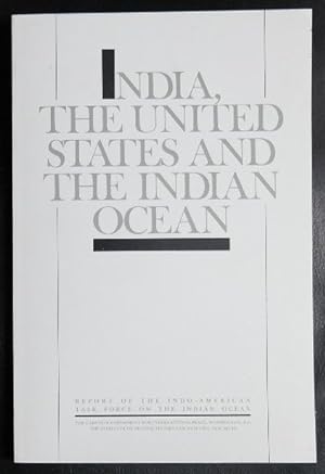 Seller image for India, the United States, and the Indian Ocean: Report of the Indo-American, Task Force on the Indian Ocean for sale by GuthrieBooks