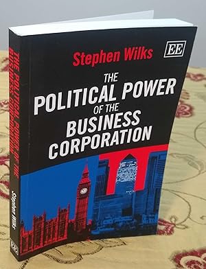 Seller image for The Political Power of the Business Corporation for sale by The Petersfield Bookshop, ABA, ILAB