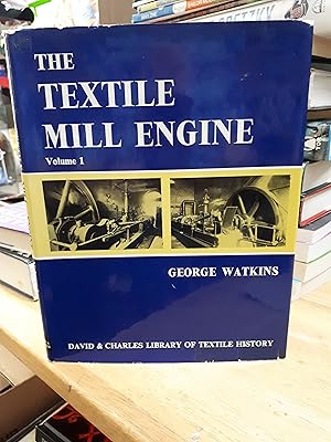 THE TEXTILE MILL ENGINE VOLUME 1