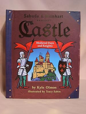 Image du vendeur pour SABUDA & REINHART PRESENT CASTLE: MEDIEVAL DAYS AND KNIGHTS mis en vente par Robert Gavora, Fine & Rare Books, ABAA