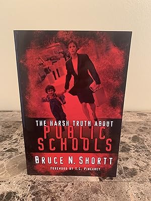 Image du vendeur pour The Harsh Truth About Public Schools [FIRST EDITION] mis en vente par Vero Beach Books
