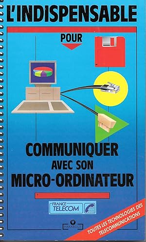 L'indispensable pour communiquer avec son micro-ordinateur