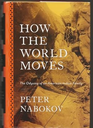 How the World Moves: The Odyssey of an American Indian Family