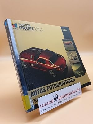 Autos fotografieren: Technik, Gestaltung, Praxis (mitp Edition Profifoto)