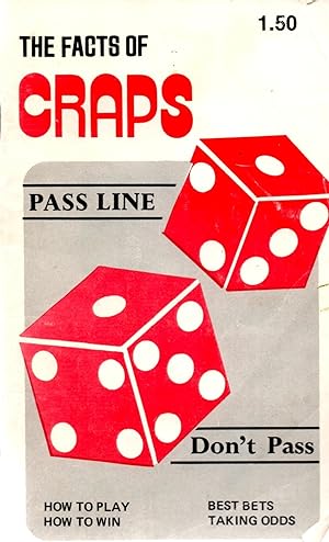 Image du vendeur pour The facts of craps: An introduction to the game of bank craps as played in legal casinos throughout the world mis en vente par Book Booth