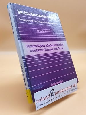 Benachteiligung gleichgeschlechtlich orientierter Personen und Paare : Studie / im Auftr. des Bun...