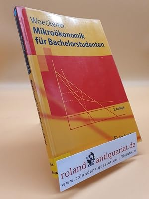 Seller image for Mikrookonomik fur Bachelorstudenten (Springer-Lehrbuch) for sale by Roland Antiquariat UG haftungsbeschrnkt