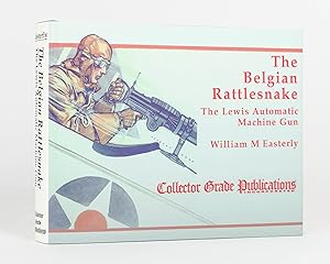 Bild des Verkufers fr The Belgian Rattlesnake. The Lewis Automatic Machine Gun. A Social and Technical Biography of the Gun and its Inventors zum Verkauf von Michael Treloar Booksellers ANZAAB/ILAB