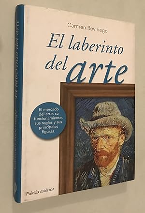 Immagine del venditore per El laberinto del arte : el mercado del arte, su funcionamiento, sus reglas y principales figuras venduto da Once Upon A Time