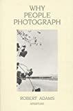 Seller image for Robert Adams: Why People Photograph: Selected Essays and Reviews for sale by My Books Store
